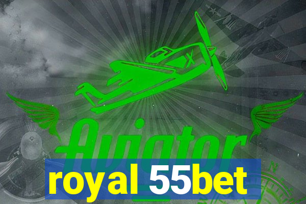 royal 55bet